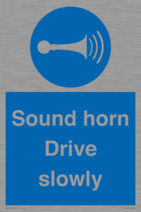 Sound horn Drive slowly